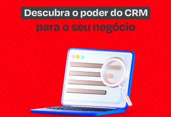 O que é um CRM e a sua importância no sucesso do negocio